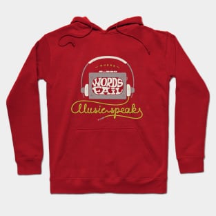 where words fail music speaks Hoodie